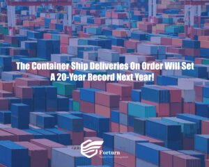 THE CONTAINER SHIP DELIVERIES ON ORDER WILL SET A 20-YEAR RECORD NEXT YEAR!