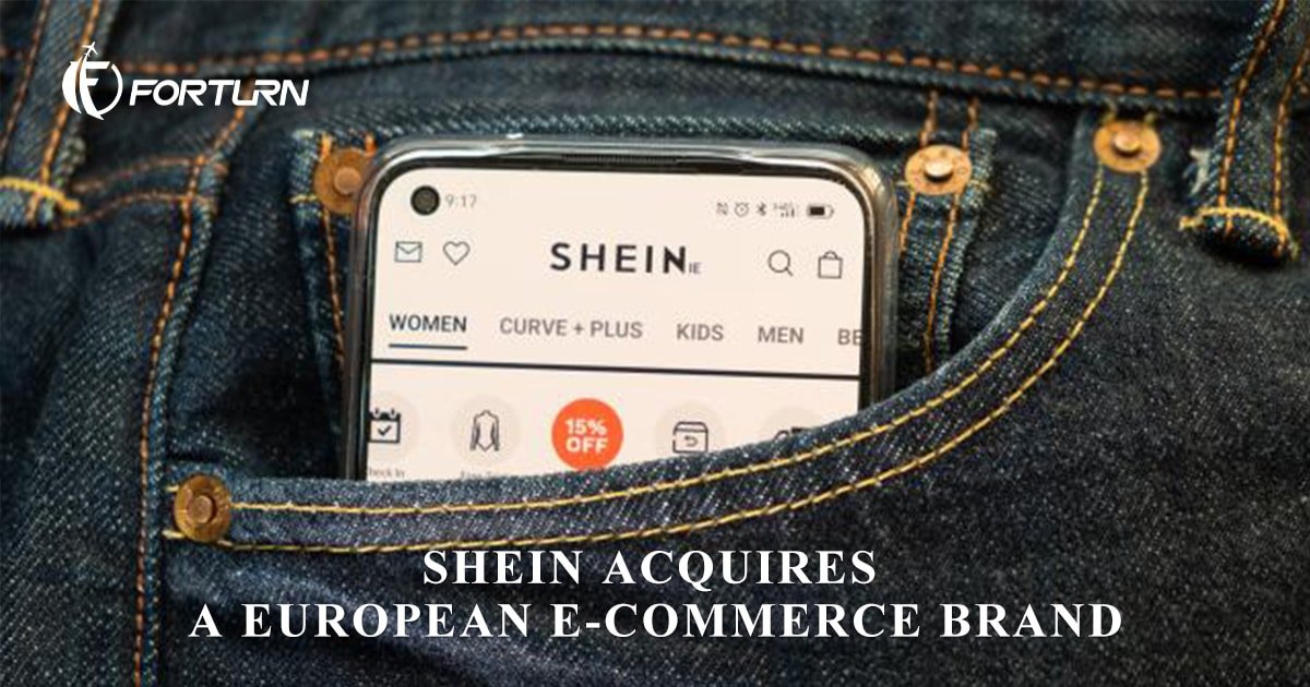 SHEIN ACQUIRES A EUROPEAN E-COMMERCE BRAND